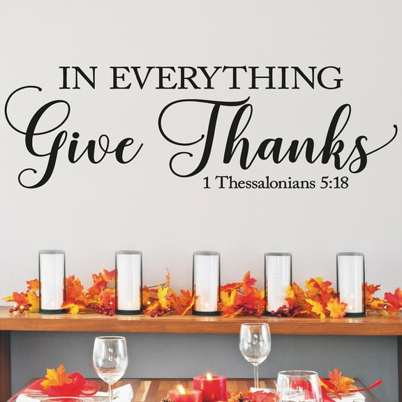 In Everything Give Thanks Thessalonians 5:18 with leaves Autumn Thanksgiving Fall Scripture Decals and Decor Vinyl Lettering Decal Stickers Self Adhesive - Size: 20”H x 51”L - Color: Black
