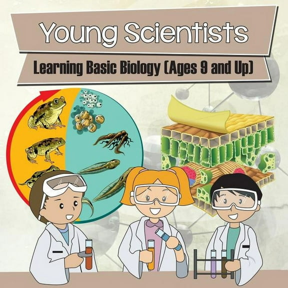 Young Scientists: Learning Basic Biology (Ages 9 and Up) (Paperback)