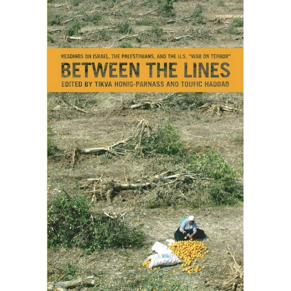 Between the Lines: Israel, the Palestinians, and the U.S. War on Terror, (Paperback)