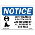 thumbnail image 1 of SignMission OS-NS-A-710-L-18148 7 x 10 in. OSHA Notice Sign - Safety Glasses & Safety Shoes, 1 of 1