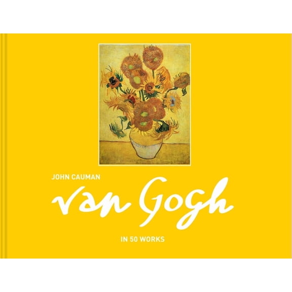 Van Gogh: In 50 Works (Hardcover)