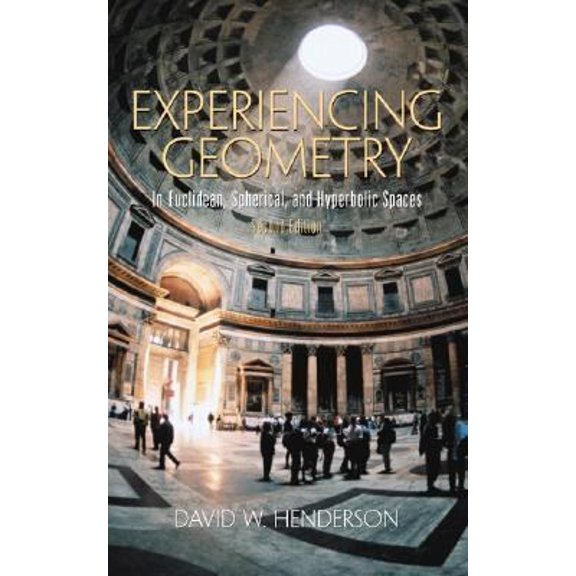 Pre-Owned Experiencing Geometry: In Euclidean, Spherical and Hyperbolic Spaces (2nd Edition) (Hardcover) 0130309532 9780130309532
