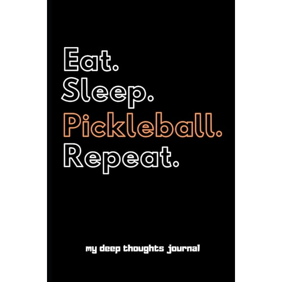 Eat. Sleep. Pickleball. Repeat. (Paperback)