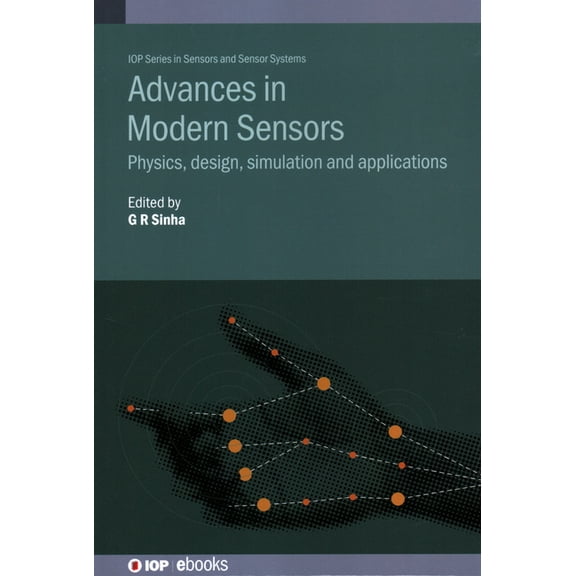Advances in Modern Sensors: Physics, design, simulation and applications, (Hardcover)