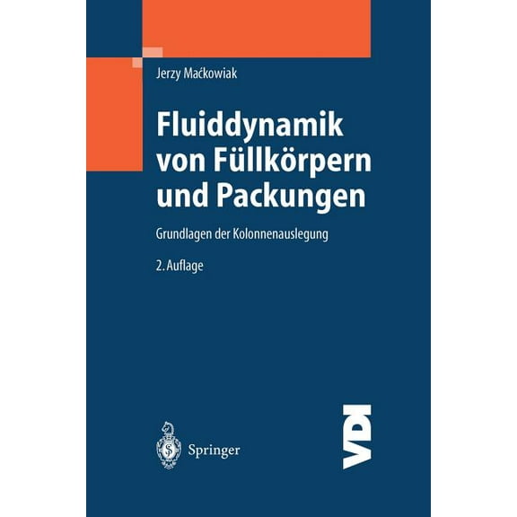 Fluiddynamik Von Füllkörpern Und Packungen: Grundlagen Der Kolonnenauslegung, (Paperback)