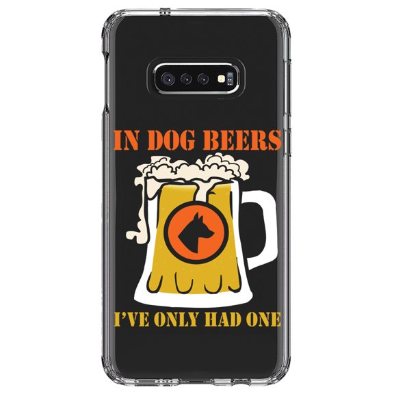 DistinctInk Clear Shockproof Hybrid Case for Samsung Galaxy S10e (5.8" Screen) - TPU Bumper Acrylic Back Tempered Glass Screen Protector - In Dog Beers, I've Only Had One