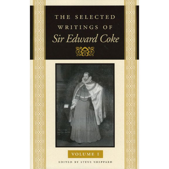SELECTED WRITINGS OF SIR EDWARD COKE 3 VOL PB SET, THE (Paperback)