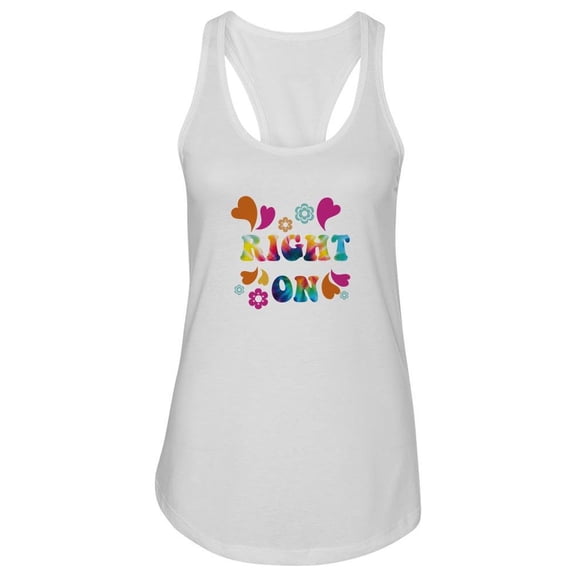Right On Quote Racerback Tank Women -SPIdeals Designs, Female x-Large