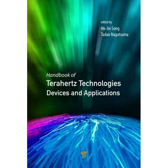 Handbook of Terahertz Technologies: Devices and Applications (Hardcover)