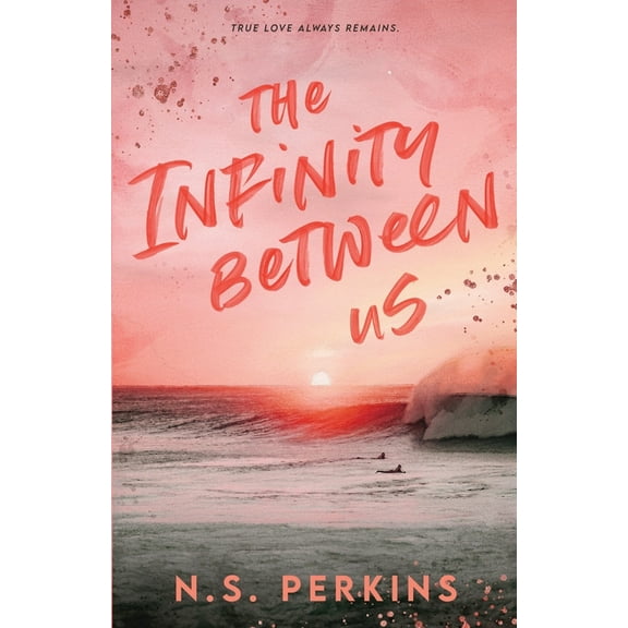 The Infinity Between Us, (Paperback)