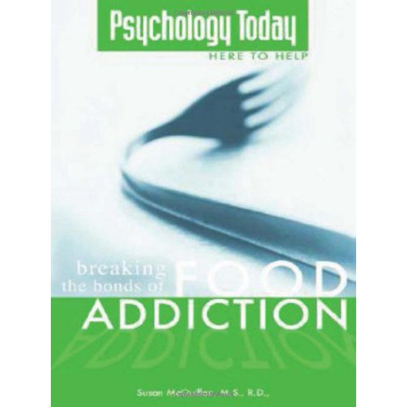 Pre-Owned Psychology Today Here to Help : Breaking the Bonds of Food Addiction 9781592572922