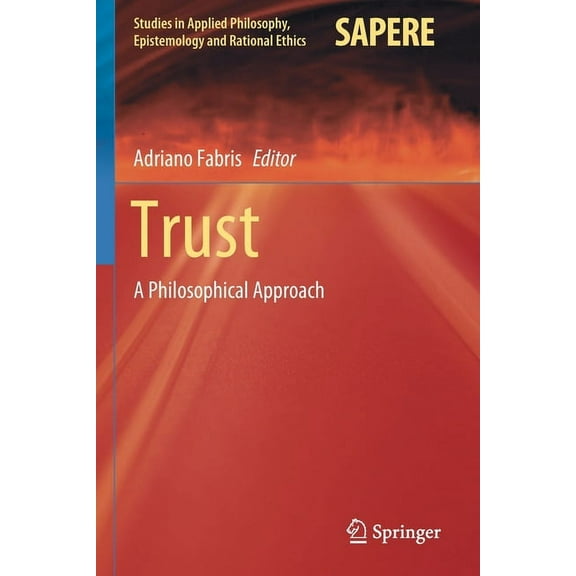 Studies in Applied Philosophy, Epistemol Trust: A Philosophical Approach, Book 54, (Paperback)