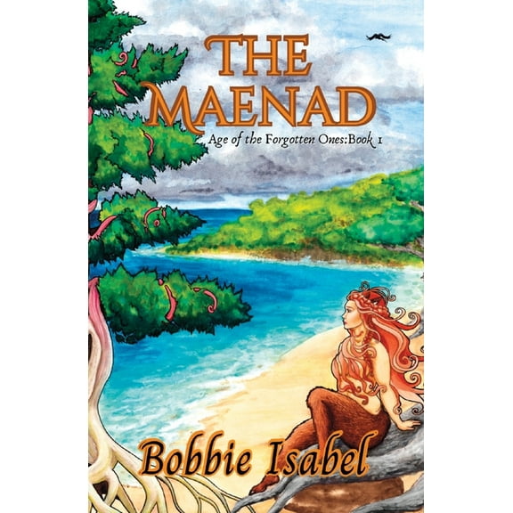 Age of the Forgotten Ones The Maenad, Book 1, (Paperback)
