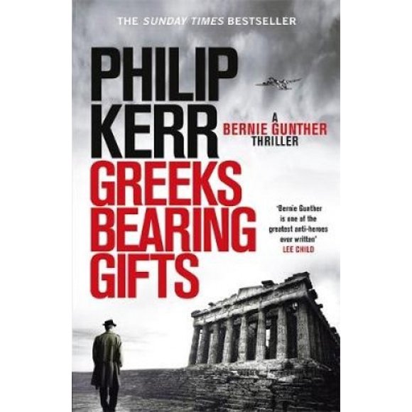 Grecs Portant des Cadeaux, Bernie Gunther Thriller 13 (Bernie Gunther)