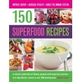 thumbnail image 2 of Pre-Owned 150 Superfood Recipes: A Vibrant Collection of Dishes, Packed with Powerful, Nutrient-Rich Ingredients, Shown in Over 500 Photographs (Paperback) 178019305X 9781780193052, 2 of 2