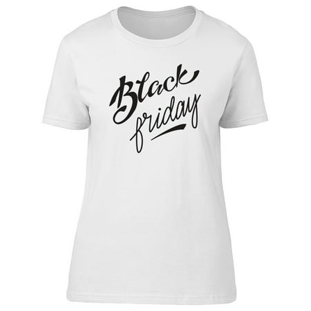 Black Friday Cool Sale Quote Tee Women's -Image by