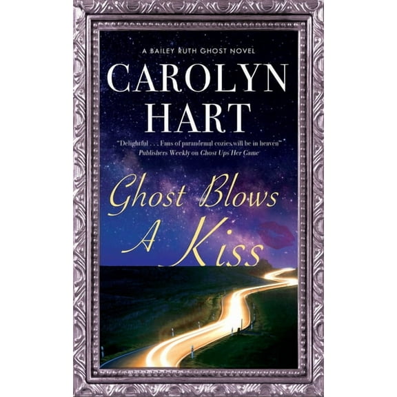 Bailey Ruth Ghost Novel Ghost Blows a Kiss, Book 10, (Paperback)