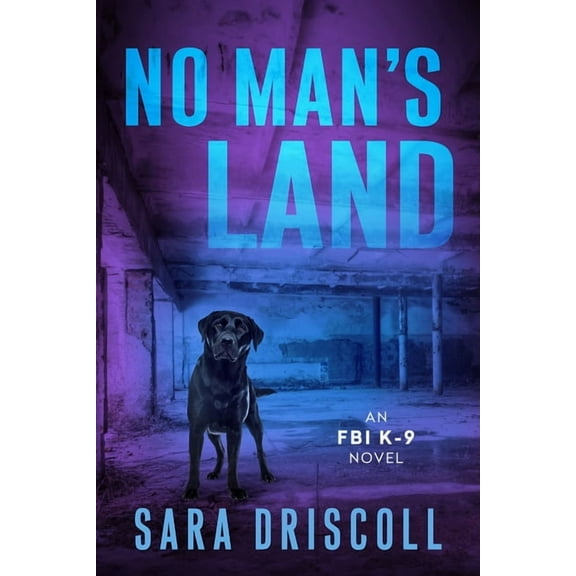 An FBI K-9 Novel No Man's Land, (Paperback)