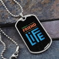 thumbnail image 2 of To my dad - Fathers Are The First Friend - Graphic Military Dog Tag Necklace (Optional Personalized Engraving), 2 of 5