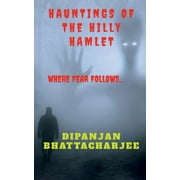 Hauntings of the Hilly Hamlet (Paperback)