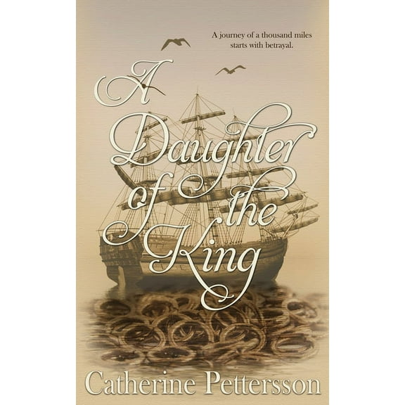 A Daughter of the King (Paperback) by Catherine Pettersson