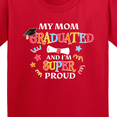 thumbnail image 4 of Inktastic My Mom Graduated and I'm Super Proud Youth T-Shirt, 4 of 5
