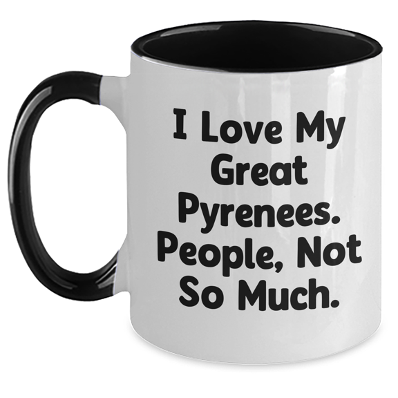 Funny Great Pyrenees Dog Gifts for Mom - Two Tone Coffee Mug by Great Pyrenees Dog Lover, Gifts from Mom, Gifts for Great Pyrenees Dog Enthusiasts, Mother's Day Unique Gifts