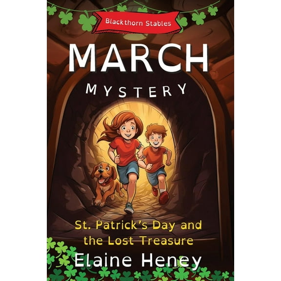 Blackthorn Stables St. Patrick's Day and the Lost Treasure Blackthorn Stables March Mystery - Dyslexia Friendly, Book 1, (Paperback)