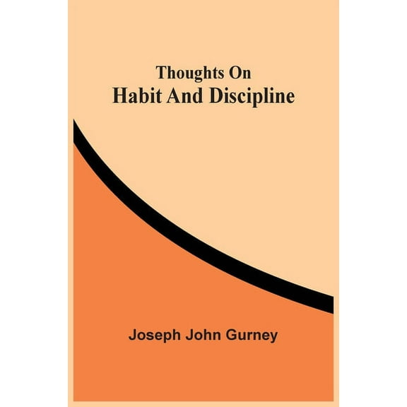 Thoughts On Habit And Discipline, (Paperback)
