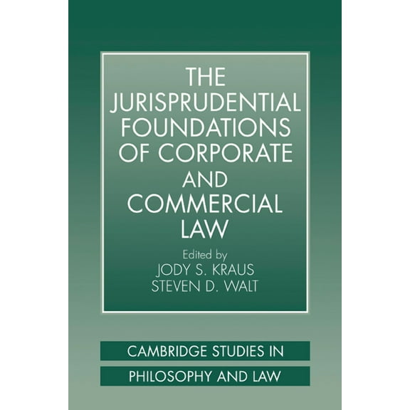 Cambridge Studies in Philosophy and Law The Jurisprudential Foundations of Corporate and Commercial Law, (Paperback)
