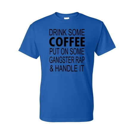Drink Coffee Gangster Mens Womens T-Shirt