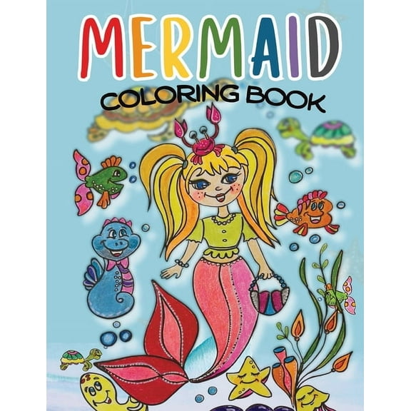 Mermaid Coloring Book: For Kids 4-8, Hand Drawn by the Artist, (Paperback)