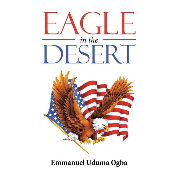 Eagle in the Desert, (Paperback)