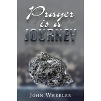 Prayer Is a Journey