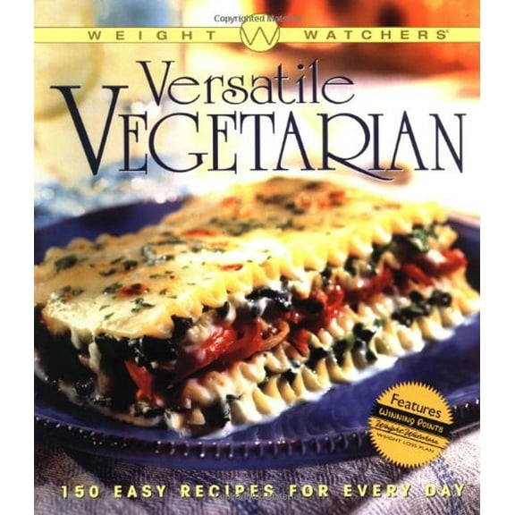 Pre-Owned Weight Watchers Versatile Vegetarian: 150 Easy Recipes for Every Day (Paperback) 0764564072 9780764564079