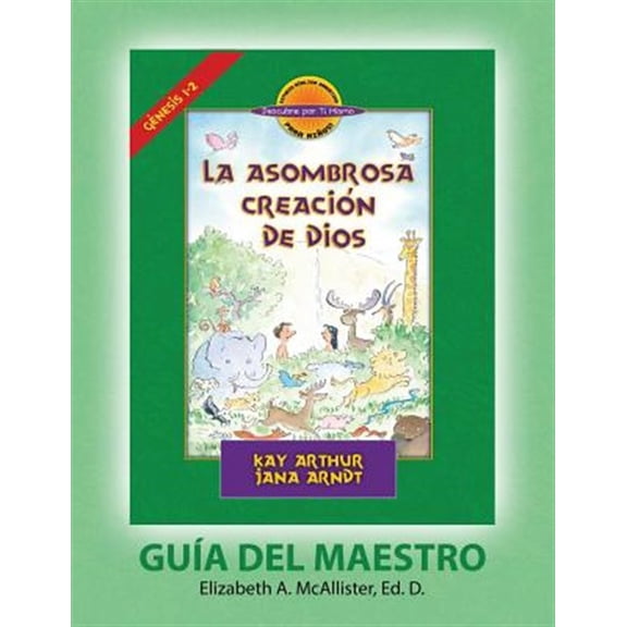 La Asombrosa Creación de Dios - Guía del Maestro / God's Amazing Creation - D4Y Teacher Guide (Paperback) by Elizabeth a McAllister