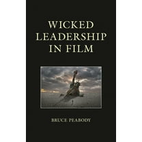 Politics, Literature, & Film Wicked Leadership in Film, (Hardcover)