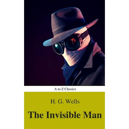 The Invisible Man (Best Navigation, Active TOC) (A to Z Classics) -