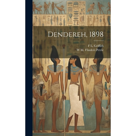 Dendereh, 1898 (Hardcover)