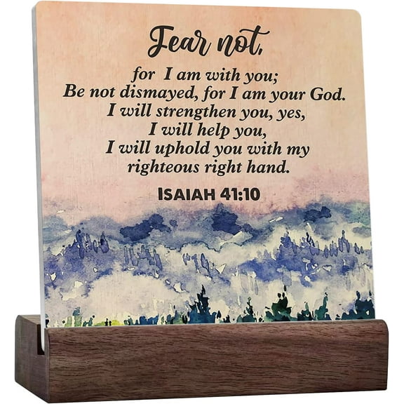 Watercolor Bible Verse Fear Not For I Am With You Ceramic Table Sign Desk Decor, Isaiah 4110 Scripture Sign For Christian Home Office Shelf Table Decoration