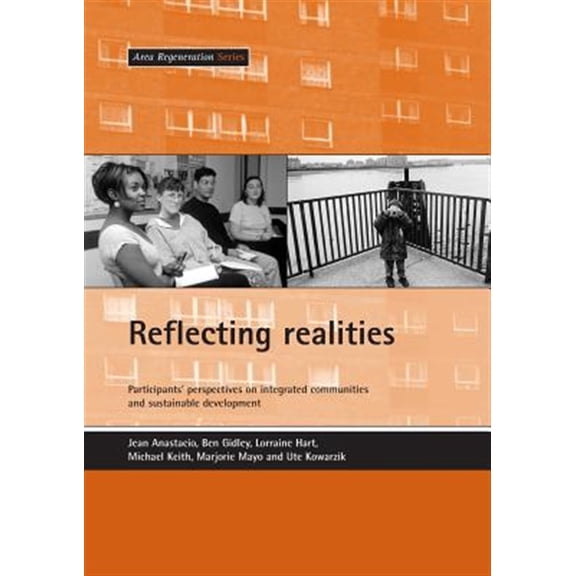 Pre-Owned Reflecting realities : Participants' perspectives on integrated communities and sustainable development (Paperback)