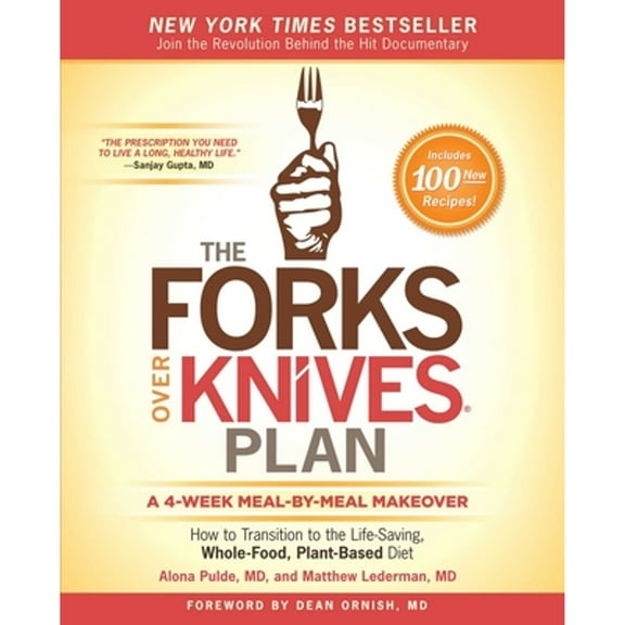 Pre-Owned The Forks Over Knives Plan: How to Transition to the Life-Saving, Whole-Food, Plant-Based Diet (Paperback) 147675330X 9781476753300
