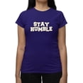 thumbnail image 3 of Stay Humble T-shirt Color Women's -SelectDesign Designs, 3 of 4