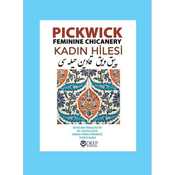 Pickwick: Feminine Chicanery (Kadın Hilesi): An Ottoman Turkish Reader (Paperback)