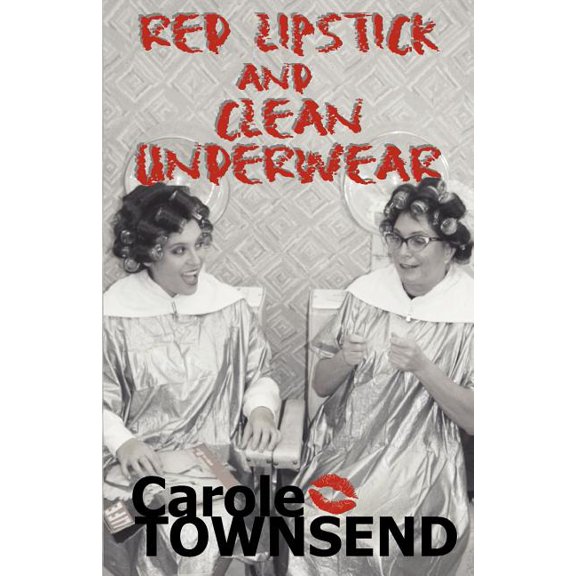 Red Lipstick and Clean Underwear Paperback