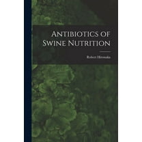 Antibiotics of Swine Nutrition, (Paperback)