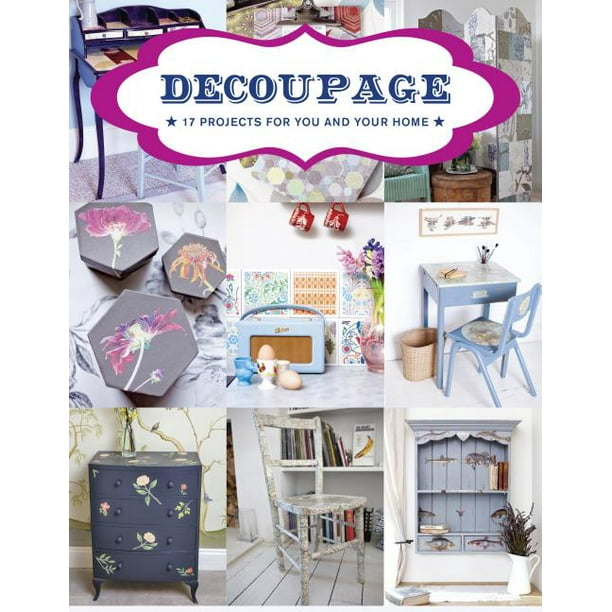 Decoupage 17 Projects for You and Your Home (Paperback)