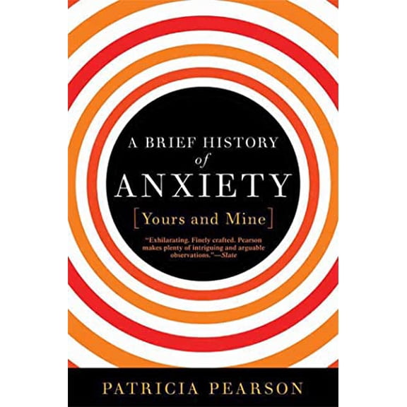Pre-Owned A Brief History of Anxiety... Yours and Mine (Paperback)