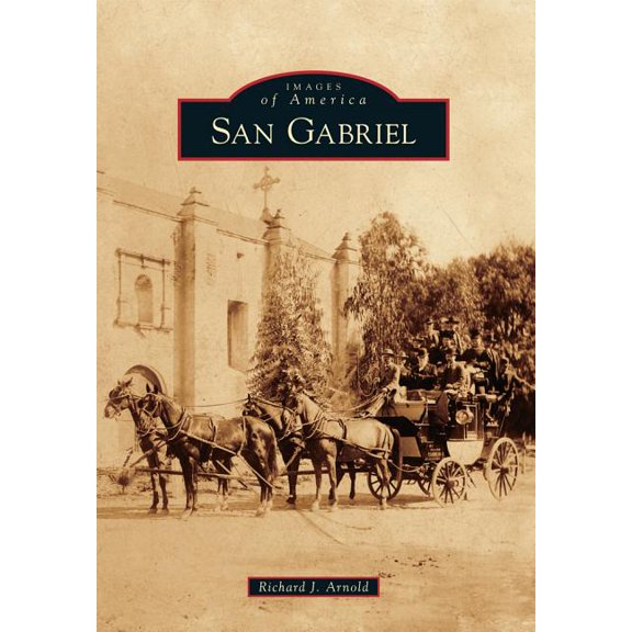 Images of America: San Gabriel (Paperback)