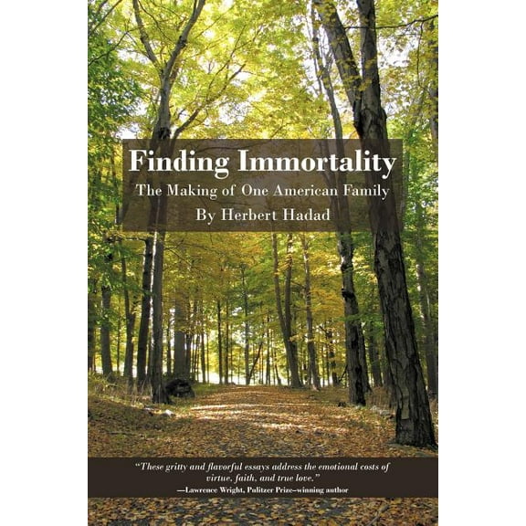 Finding Immortality : The Making of One American Family